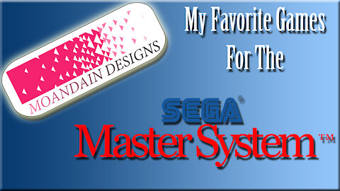 My Favorite Sega Master System games