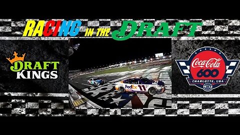 Nascar Cup Race 14 - Charlotte - Draftkings Race Preview