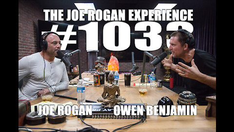 Joe Rogan Experience Podcast | E1033 | Guest: Owen Benjamin