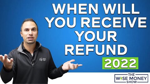 When Will You Receive Your 2021 Tax Refund?