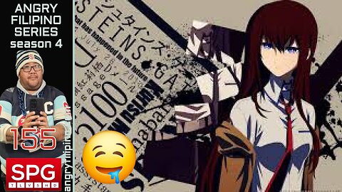 Makise Kurisu (from Stein's Gate) is WAIFU MATERIAL!!! | Angry Filipino Series Episode 155