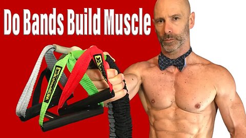 Can you build muscle using resistance bands