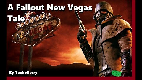 A Fallout New Vegas Tale [Part:2] : A Ringo Around The Roses - A RGRD Series