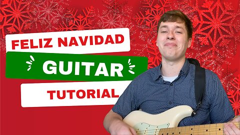 How To Play Feliz Navidad on Guitar (Melody)