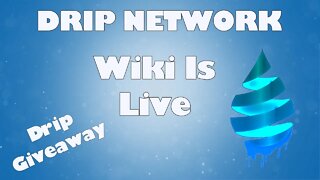 Drip Network - Drip Wiki is Here and Drip Giveaway