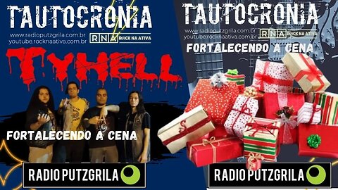 Tyhell Fortalecendo a Cena no Tautocronia Radio Putzgrila