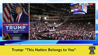 Trump: "This Nation Belongs to You"