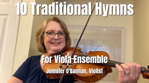 10 Traditional Hymns for Viola Ensemble | Jennifer O'Bannan, Violist