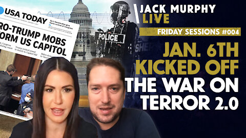 Jan. 6th Kicked Off The WAR ON TERROR 2.0