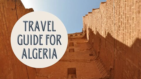 Exploring the Beauty of Algeria: Your Ultimate Travel Guide