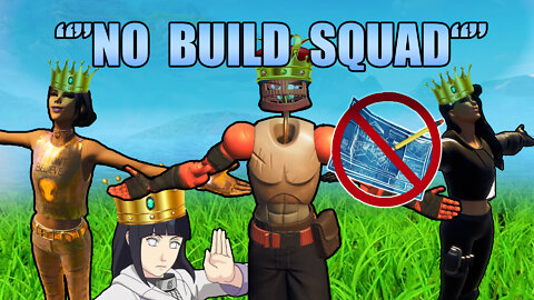 👑THE BEST NO BUILD SQUAD...