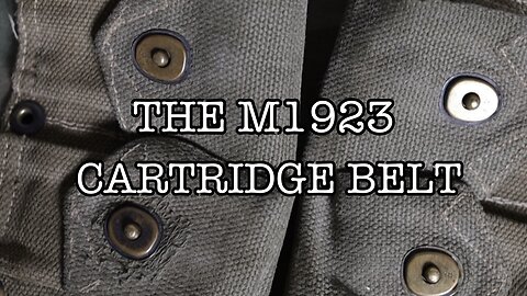 THE M1923 CARTRIDGE BELT