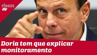 MP enquadra Doria e quer explicação sobre monitoramento