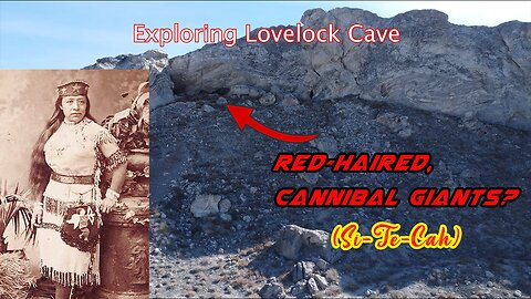 Lovelock Cave & Legend of the Red-haired, Cannibal, Giants. HOW to get up to the cave itself.