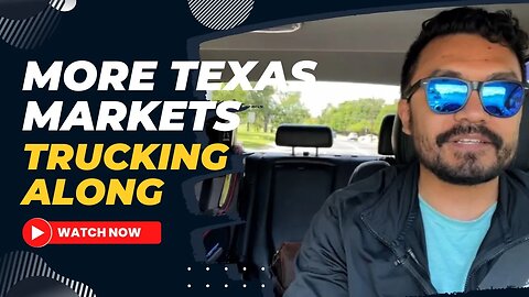 More Texas Markets Trucking Along