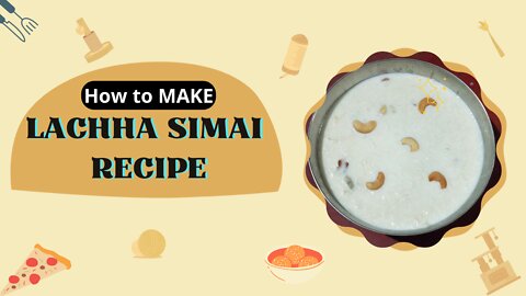 How To Make Lachha Simai/Sewai Taste Better Than Ever ? Easy Lachha Simai Recipe !!