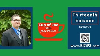 Cup of Joe Podcast: Episode 13