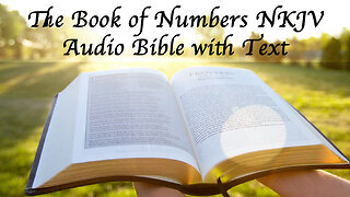 The Book of Numbers - NKJV Audio Bible with Text