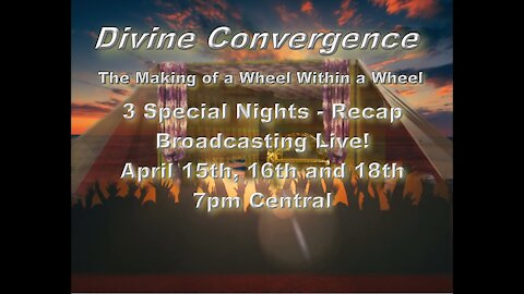 Special Broadcast 2021 Navarre Florida Divine Convergence Recap day 2