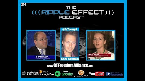 The Ripple Effect Podcast #230 (Dawn Jolly & Brian Festa | CT Freedom Alliance)