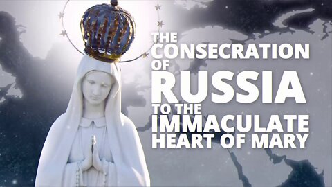 Catholic — The Consecration Of Russia — Church Militant