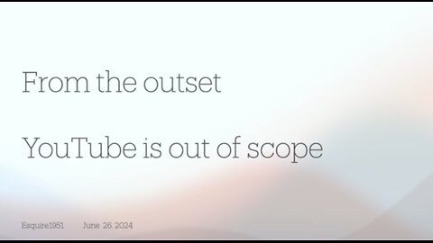 YouTube is out of scope