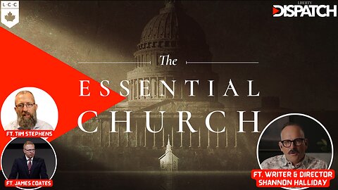THE ESSENTIAL CHURCH ft. Pastors James Coates & Tim Stephens, & Filmmaker Shannon Halliday