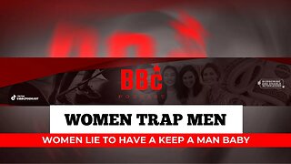 WOMEN LIE AND TRAP MEN SHE TELLS ALL #womenempowerment #feminism #equality #trap