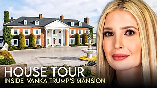 Ivanka Trump | House Tour | $35 Million Bedminster Mansion & More