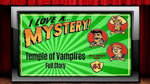 I Love A Mystery - Old Time Radio Shows - Temple of Vampires - Full Story