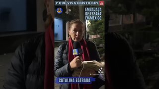 CATALINA ESTRADA: DESDE LA EMBAJADA DE ESPAÑA EN MÉXICO APOYAMOS AL PUEBLO ESPAÑOL PERSEGUIDO