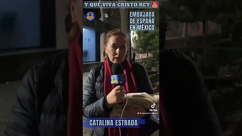 CATALINA ESTRADA: DESDE LA EMBAJADA DE ESPAÑA EN MÉXICO APOYAMOS AL PUEBLO ESPAÑOL PERSEGUIDO