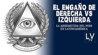 El engaño de Derecha vs Izquierda - La Arremetida del N0M