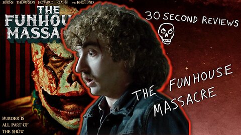 30 Second Reviews #36 The Funhouse Massacre (2015) HD