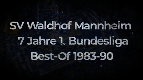 SV Waldhof Mannheim 7 Jahre 1. Bundesliga Best-Of 1983-90
