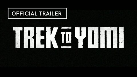 Trek To Yomi Official Trailer