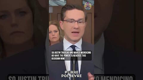 Pierre Poilievre, On Trudeau And Marco Mendicino To Reverse The Decision