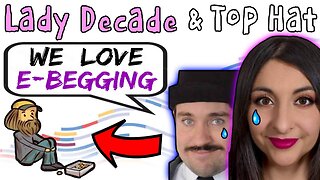 Lady Decade & Top Hat Gaming Man Love E-Begging