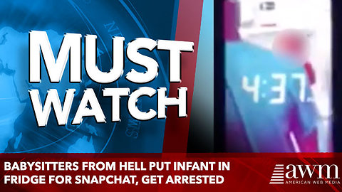 Babysitters from hell put infant in fridge for Snapchat, get arrested