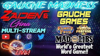 GAUCHE GAMES | COME JOIN THE MADNESS!!!