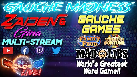 GAUCHE GAMES | COME JOIN THE MADNESS!!!