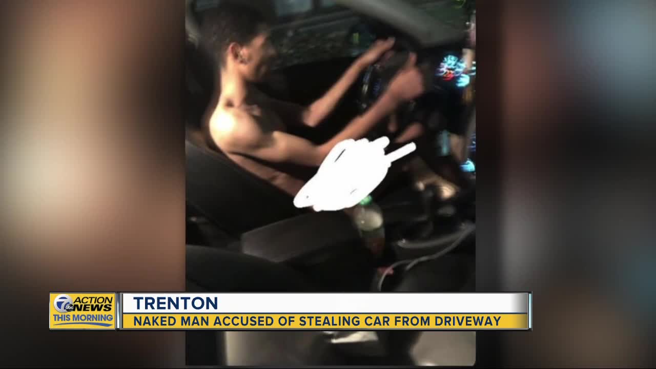 Naked man accused of stealing car from driveway in Trenton