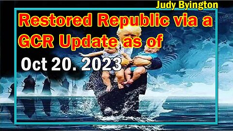 Restored Republic via a GCR Update as of Oct 20, 2023 - Israel Gaza Ground Invasion