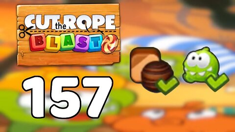 Cut the Rope BLAST 157 - Walkthrough, No Boosters