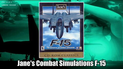 Jane's Combat Simulations F-15 - Who remembers this classic?