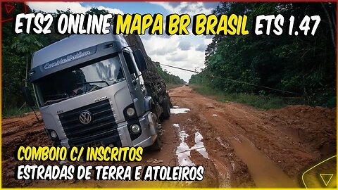 ETS2 1.47 MAPA COM ESTRADAS DE TERRA E ATOLEIROS MAPA BR BRASIL ETS2 1.47 COMBOIO COM MODS BRASILEIR