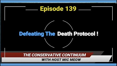 The Conservative Continuum, Episode 139: "Defeating the Death Protocol" with Ginae Lee Scott