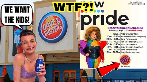 Dave & Buster's Arcade TARGETS YOUR KIDS! SPONSORS YOUTH DRAG SHOW PRIDE EVENT!