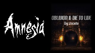 Amnesia: Oblivion II - Die To Live