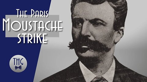 The Great Paris Moustache Strike of 1907